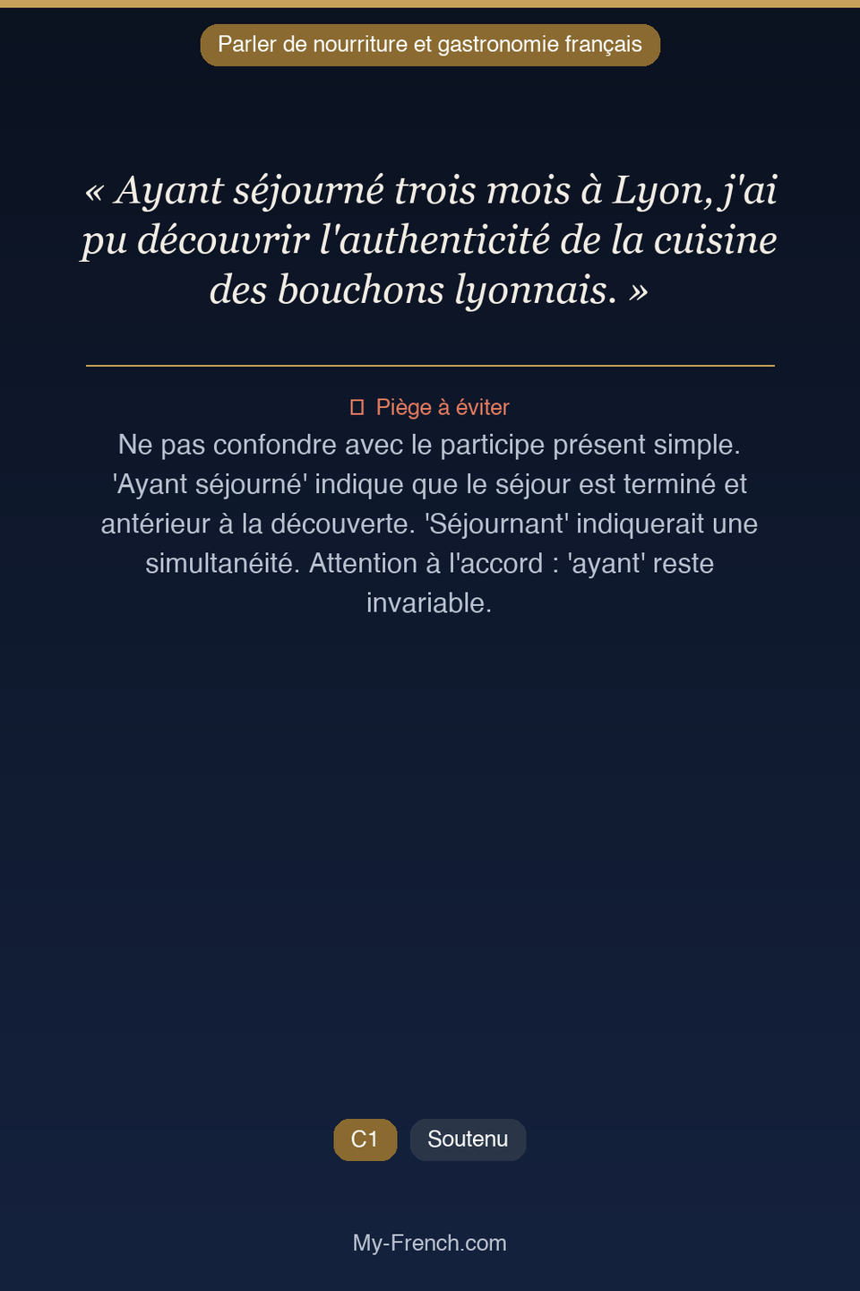 Français des affaires : « Ayant séjourné trois mois à Lyon, j'ai pu découvrir l'authenticité de  »