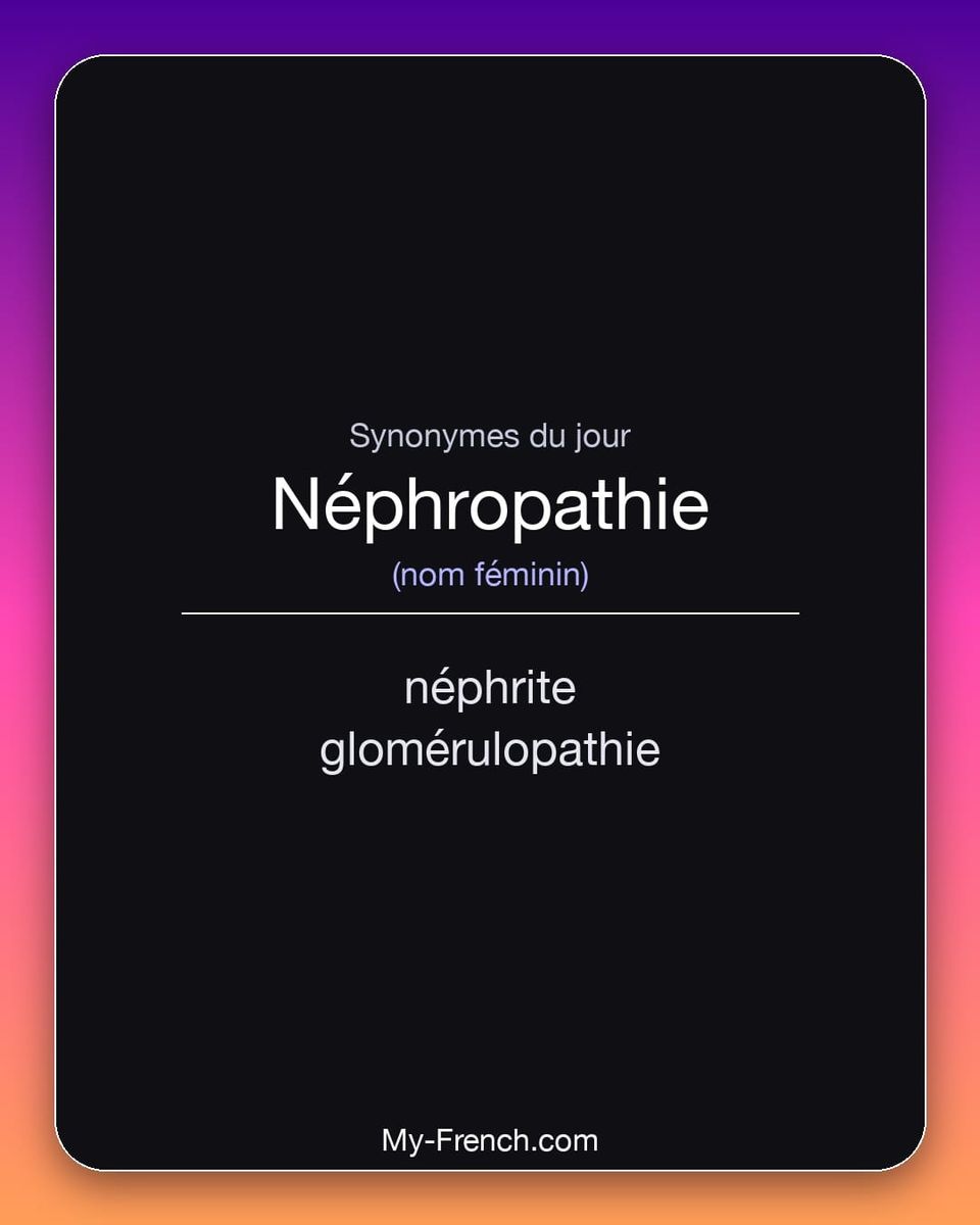 Synonymes de « néphropathie »