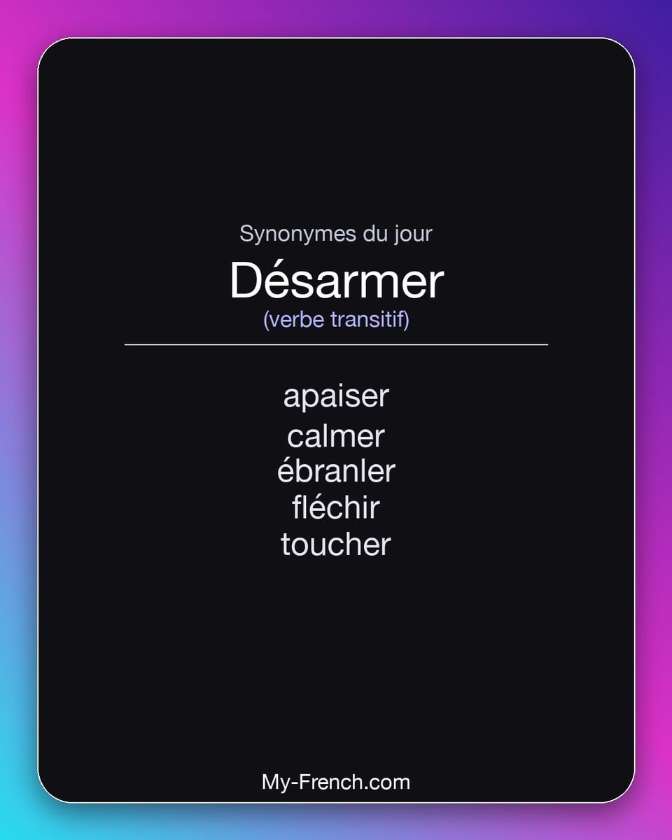 Synonymes de « désarmer »