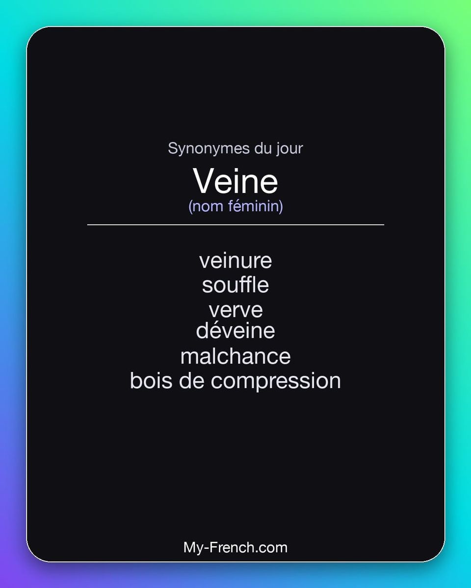 Synonymes de « veine »