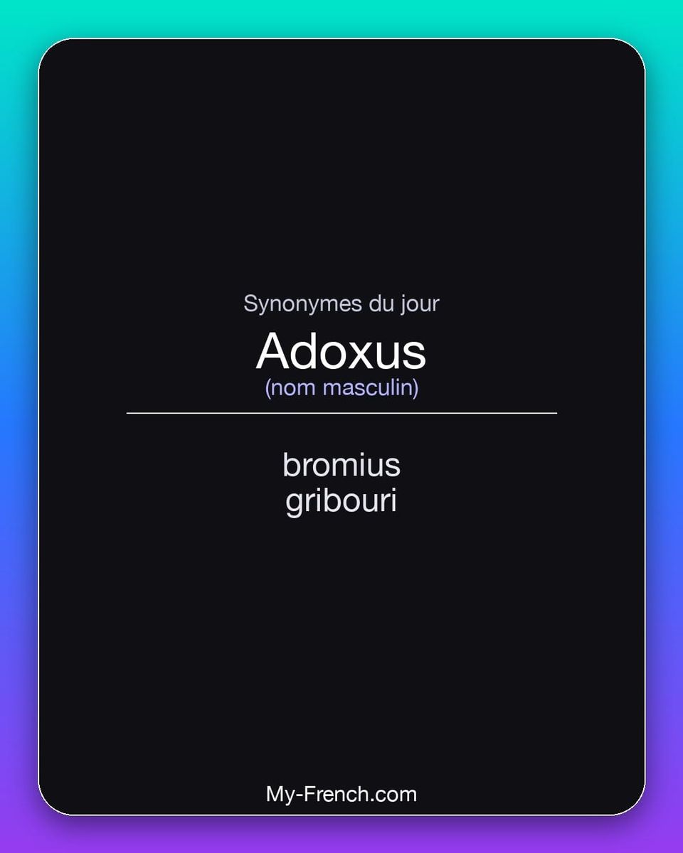 Synonymes de « adoxus »