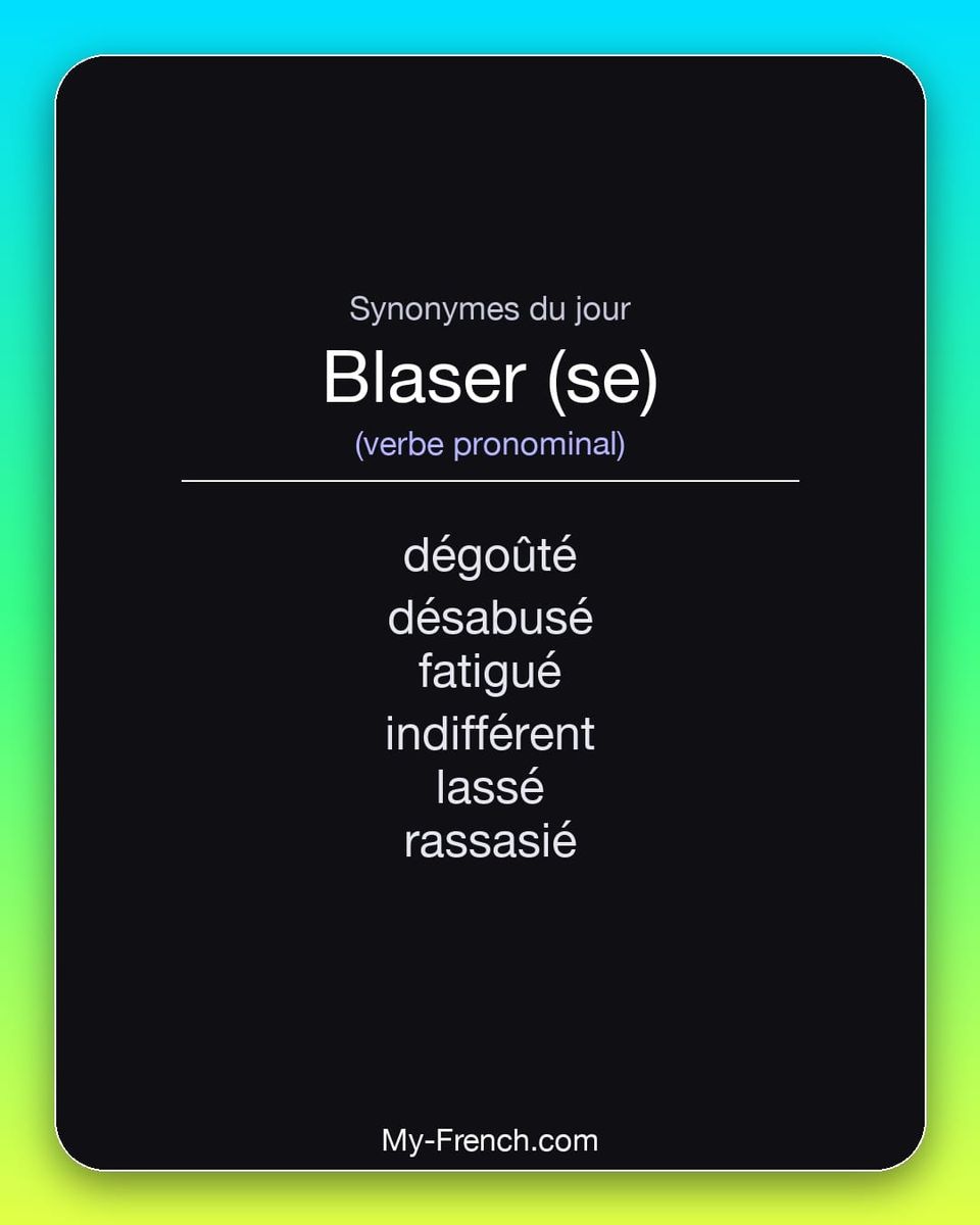 Synonymes de « blaser (se) »