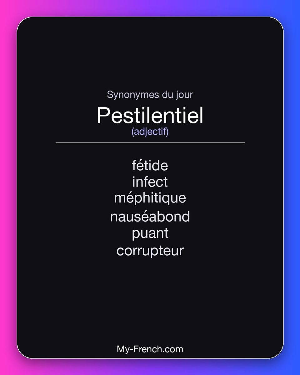 Synonymes de « pestilentiel »