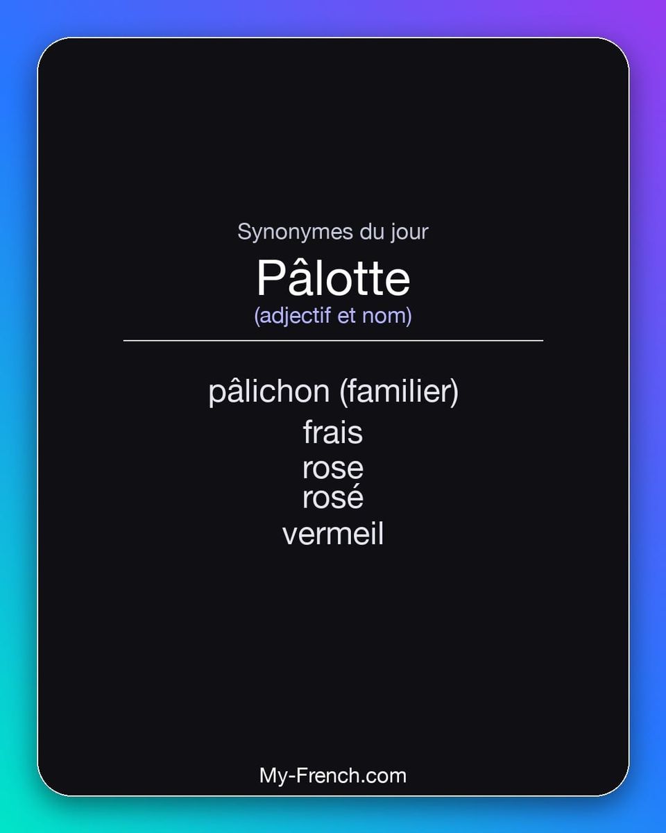 Synonymes de « pâlotte »