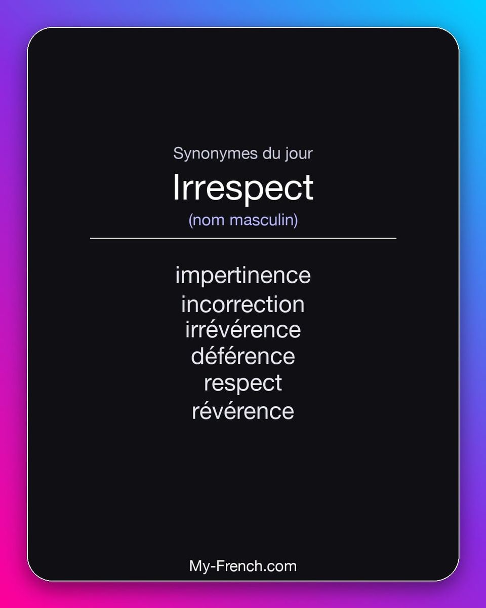 Synonymes de « irrespect »