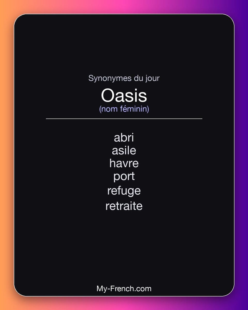 Synonymes de « oasis »