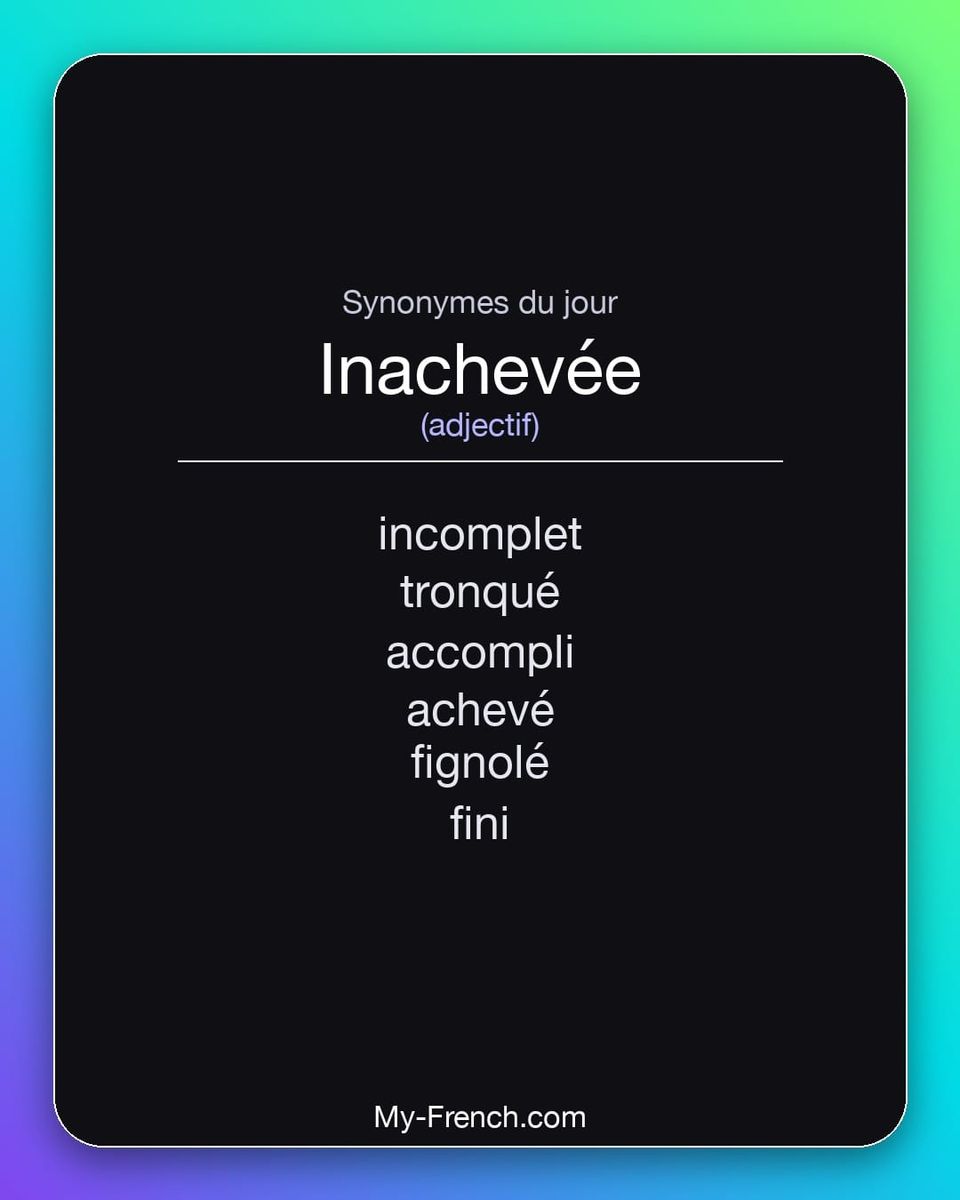 Synonymes de « inachevée »