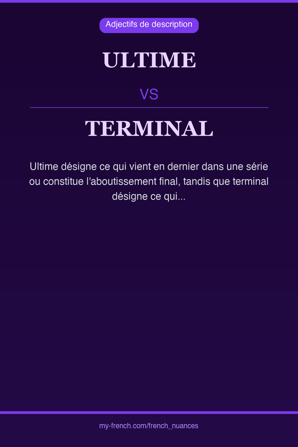 ultime vs terminal : quelle nuance ?