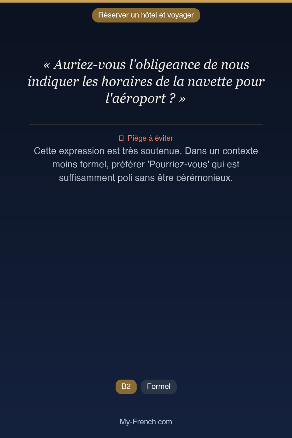 Français des affaires : « Auriez-vous l'obligeance de nous indiquer les horaires de la navette p »