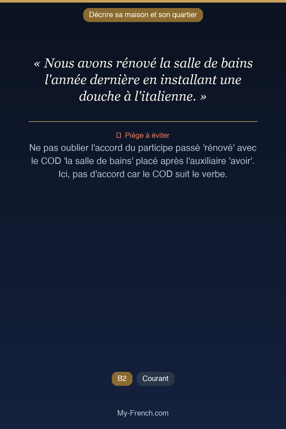 Français des affaires : « Nous avons rénové la salle de bains l'année dernière en installant une »