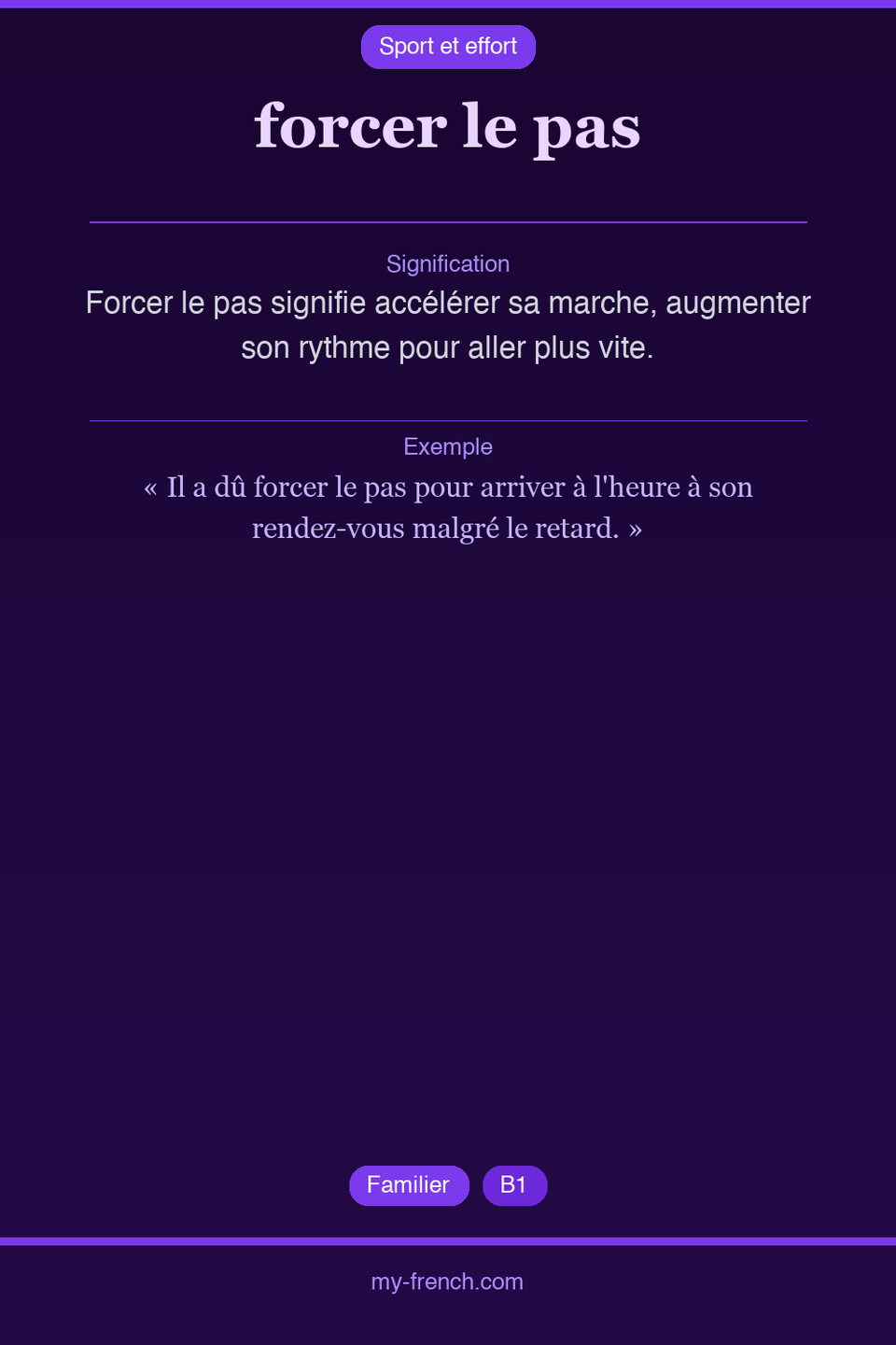 forcer le pas : que veut dire cette expression ?