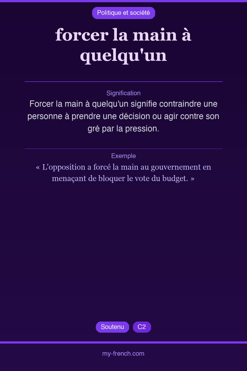 forcer la main à quelqu'un : que veut dire cette expression ?