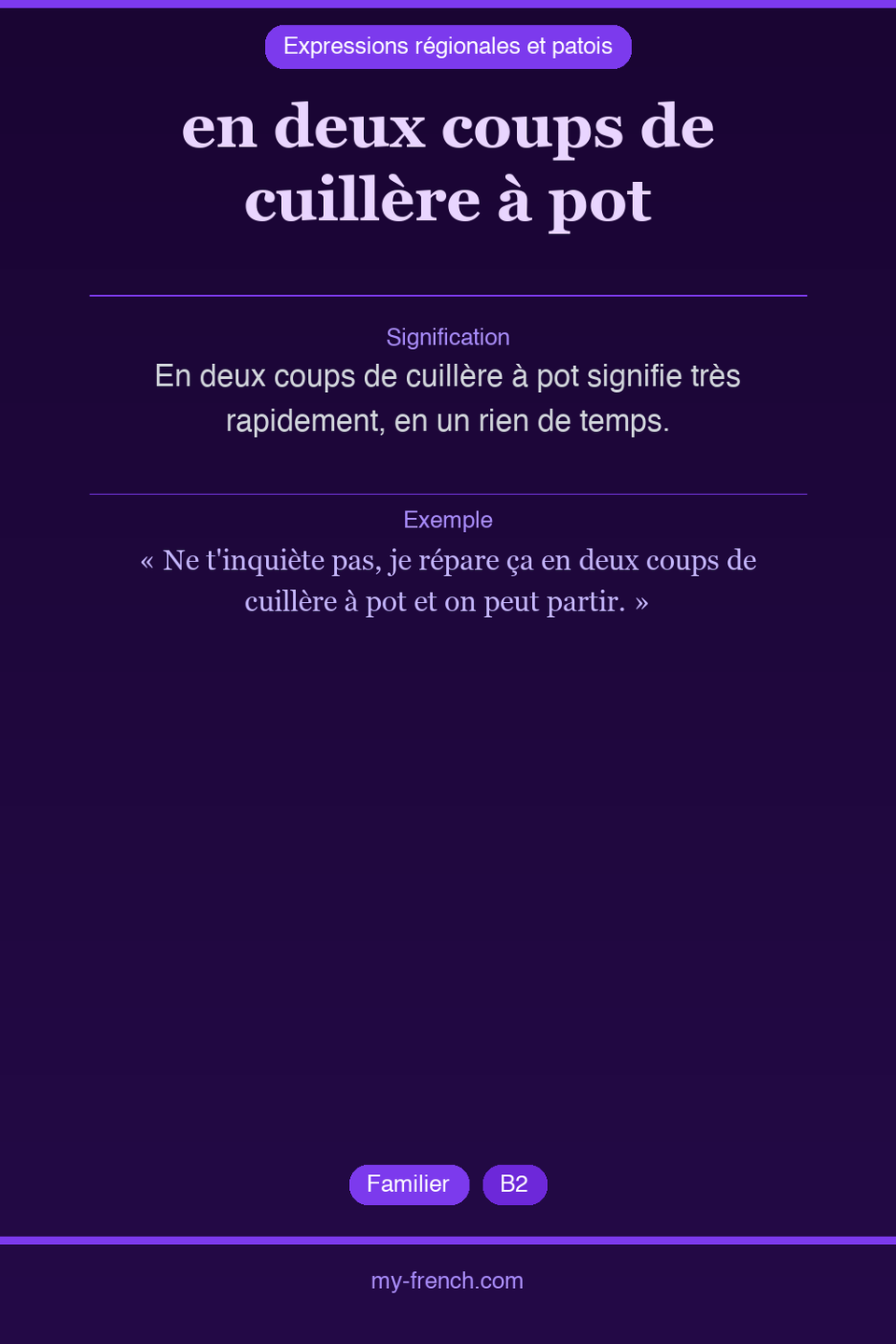 en deux coups de cuillère à pot : que veut dire cette expression ?