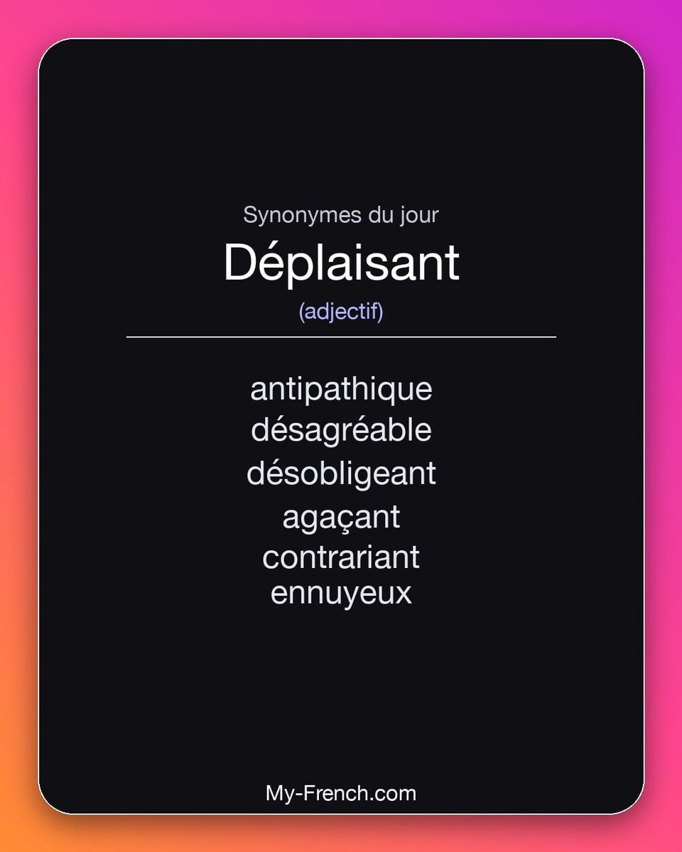 Synonymes de « déplaisant »