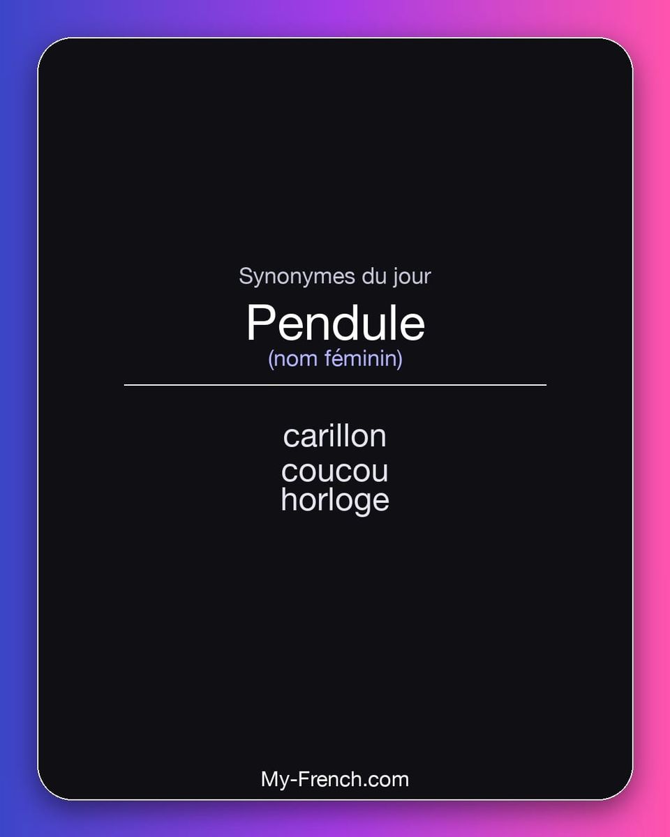 Synonymes de « pendule »