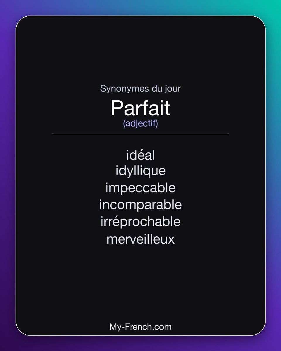 Synonymes de « parfait »