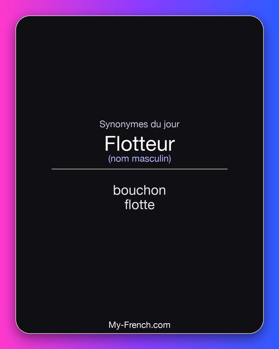 Synonymes de « flotteur »