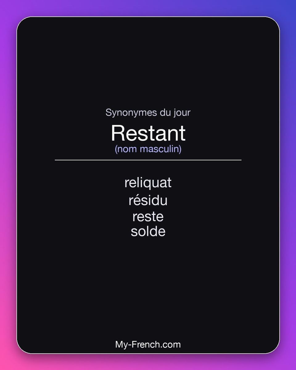Synonymes de « restant »