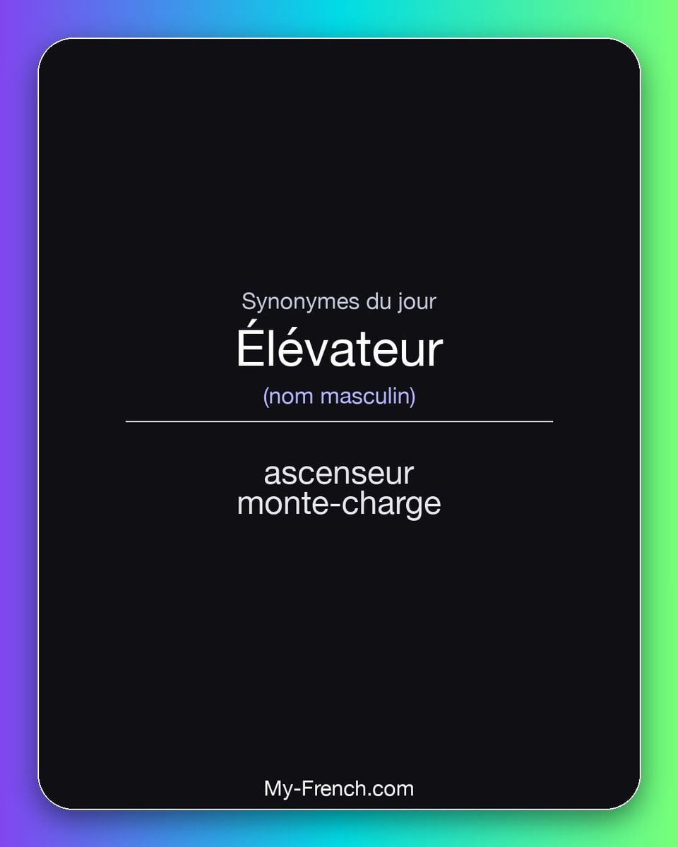 Synonymes de « élévateur »