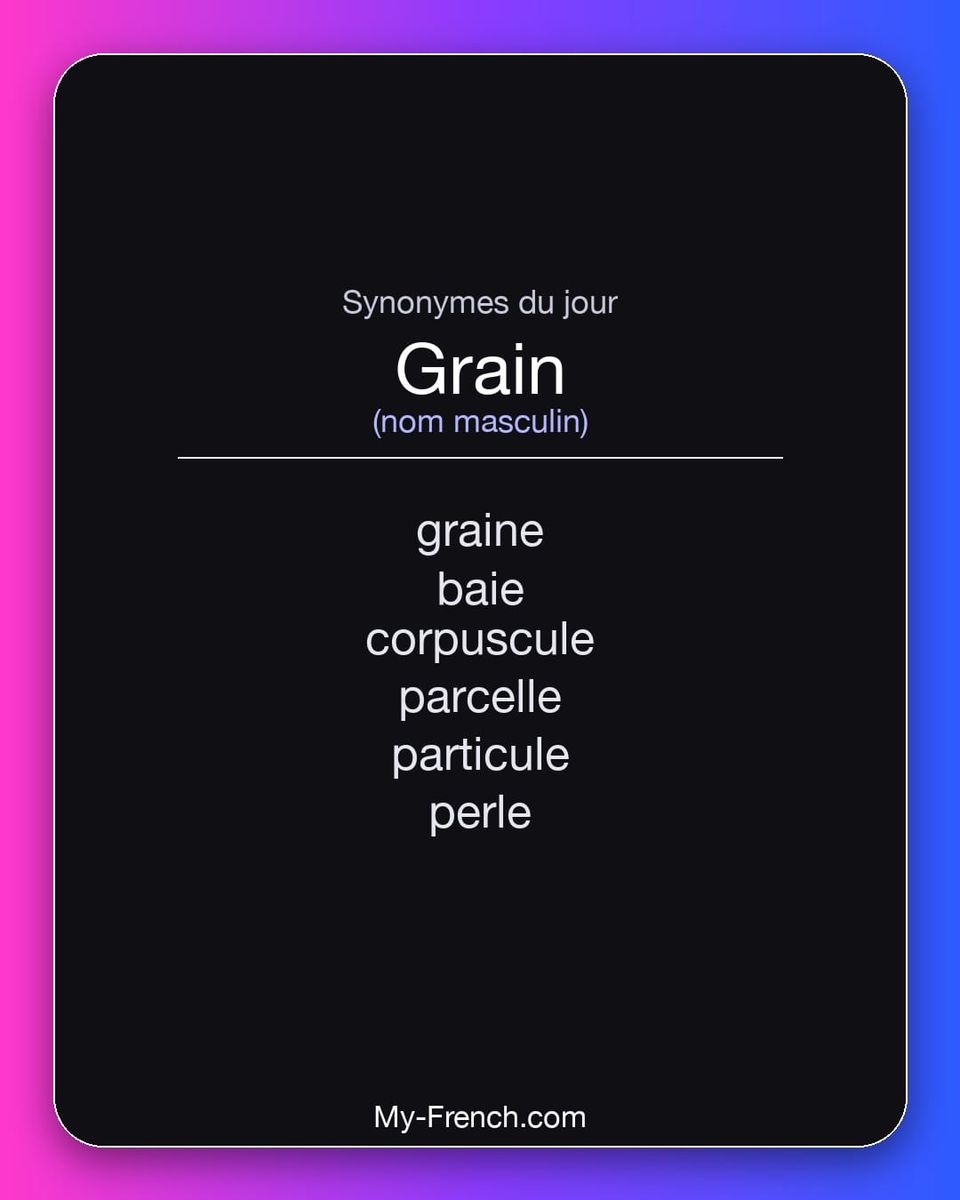 Synonymes de « grain »