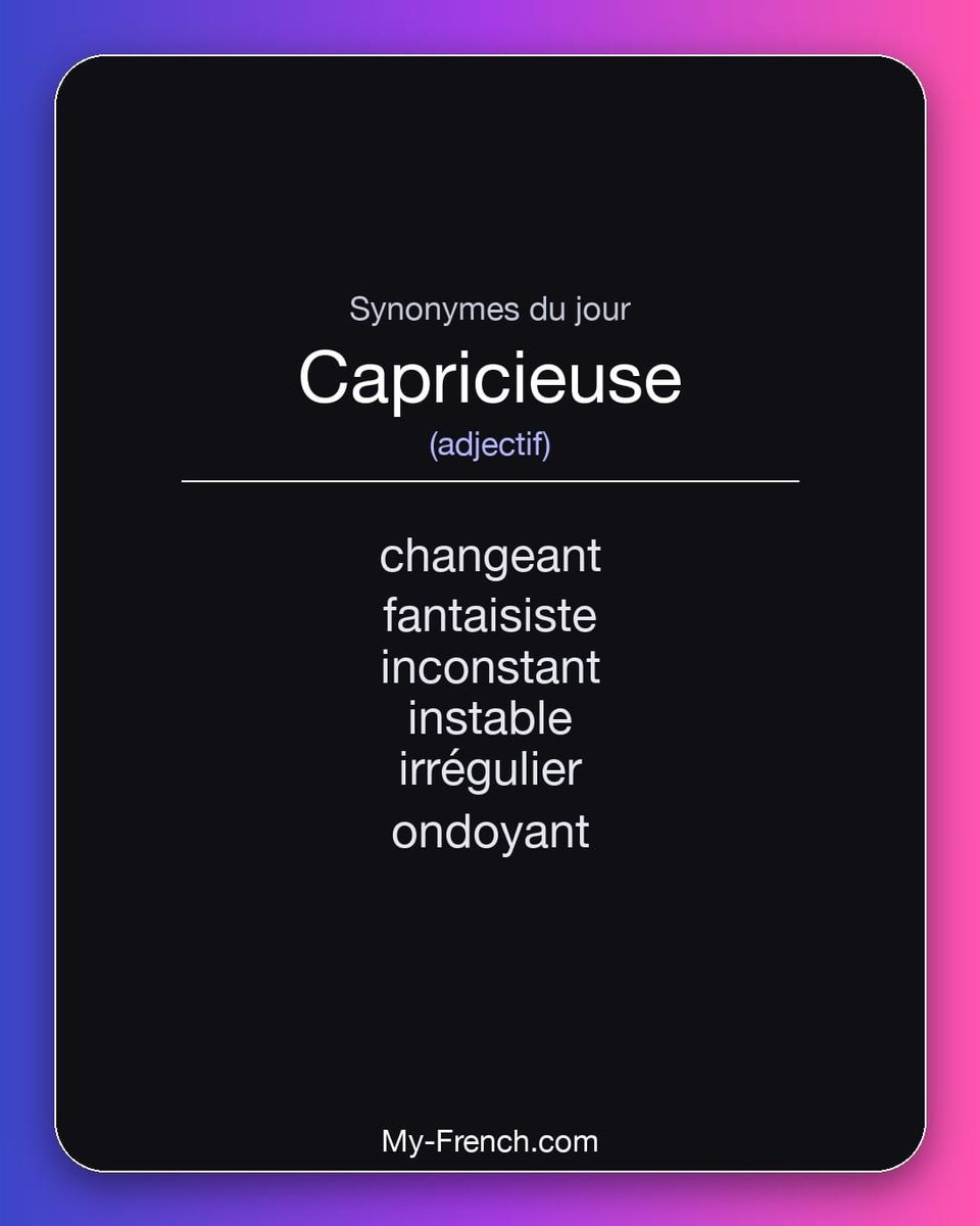 Synonymes de « capricieuse »
