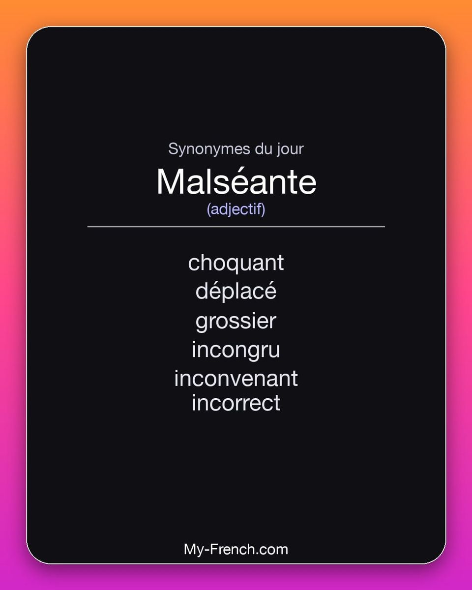 Synonymes de « malséante »