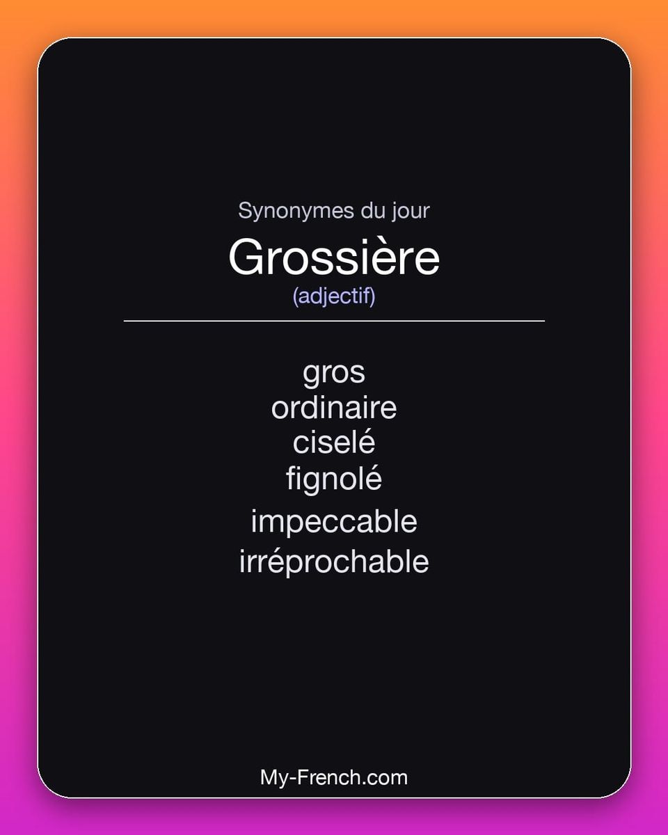 Synonymes de « grossière »