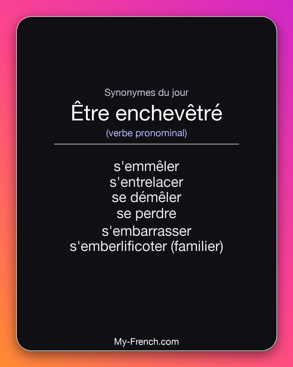Synonymes de « être enchevêtré »