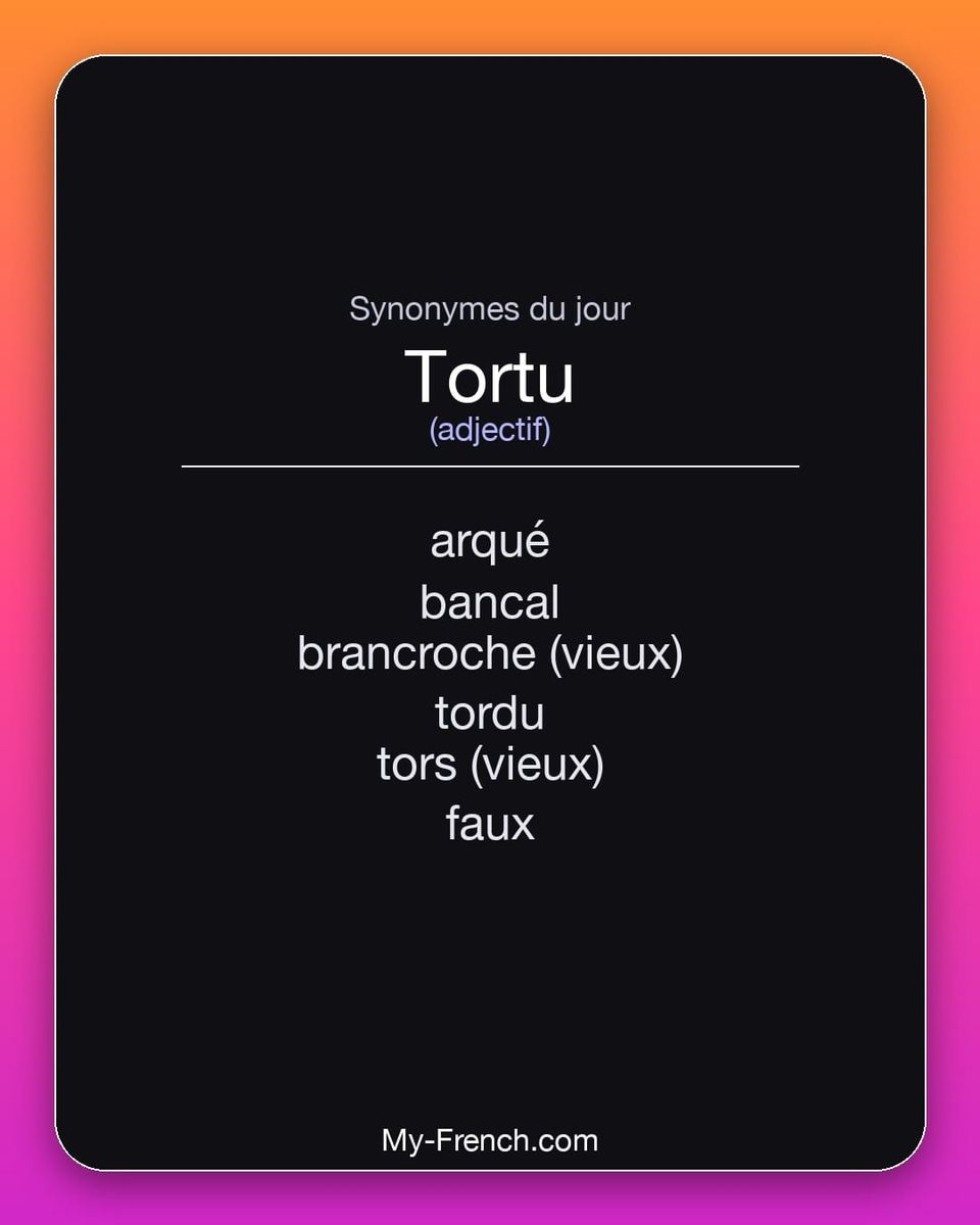 Synonymes de « tortu »