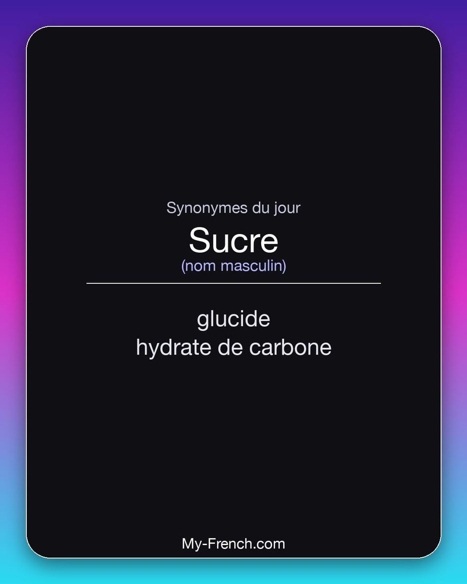 Synonymes de « sucre »