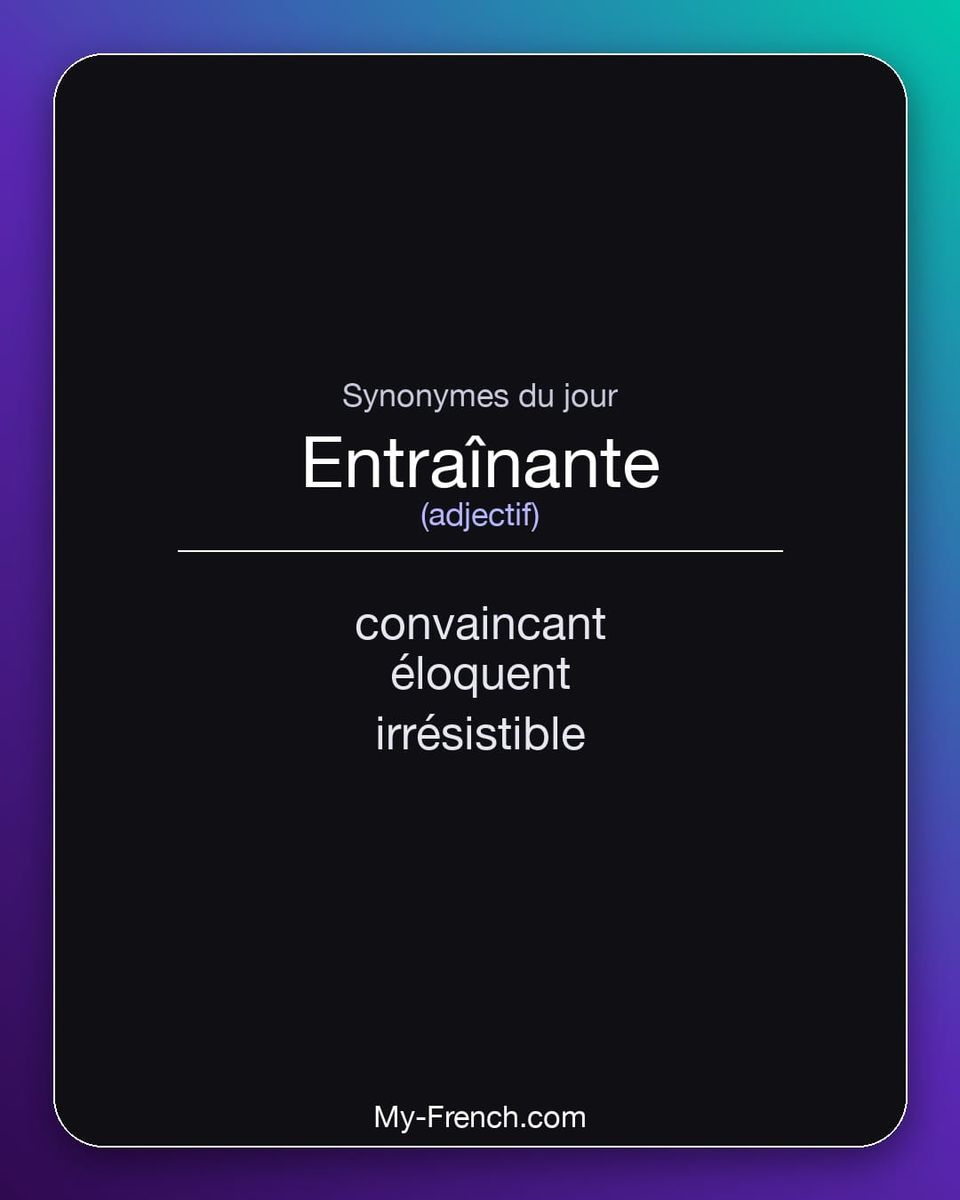 Synonymes de « entraînante »