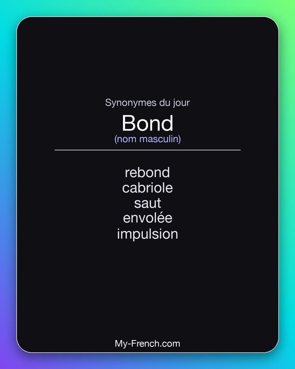 Synonymes de « bond »