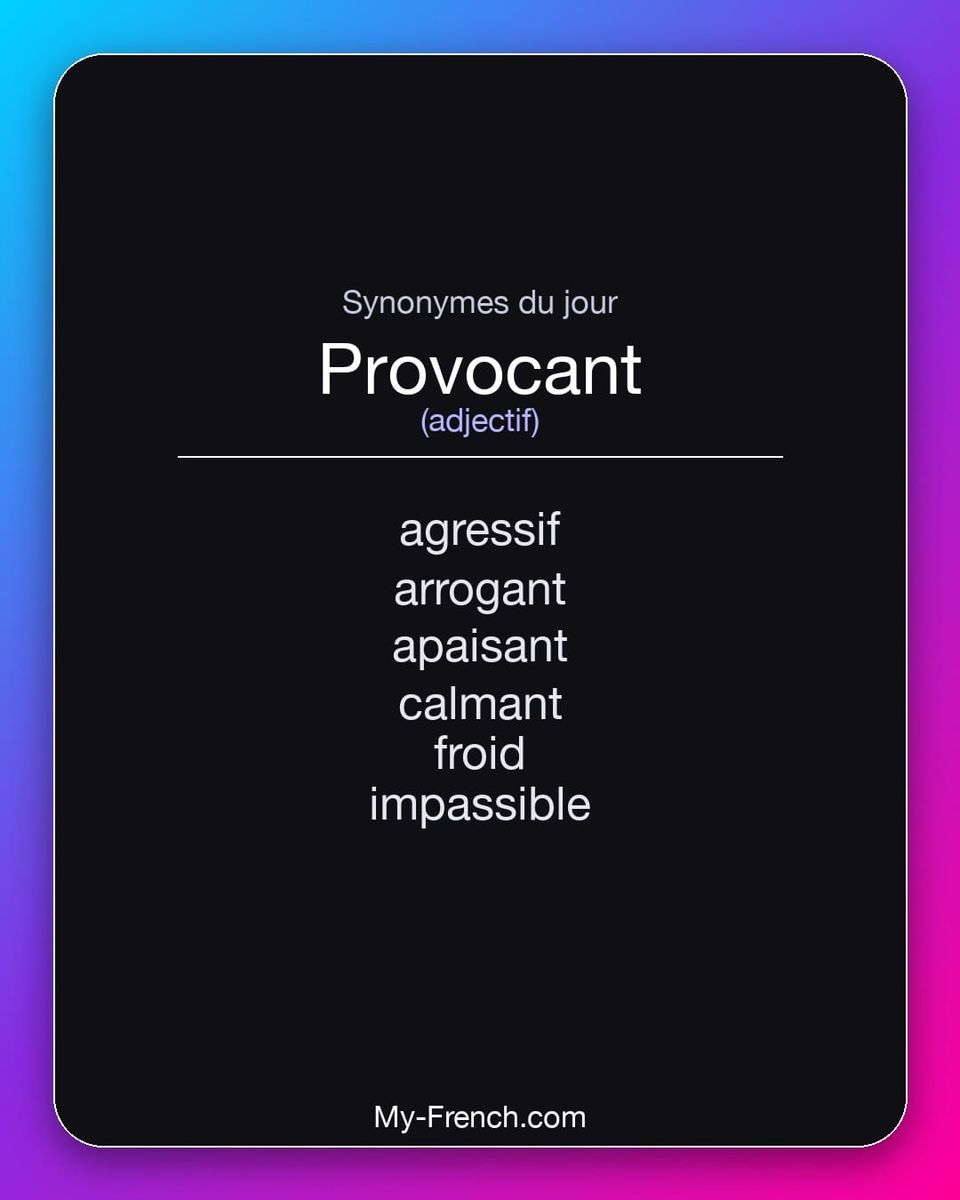 Synonymes de « provocant »