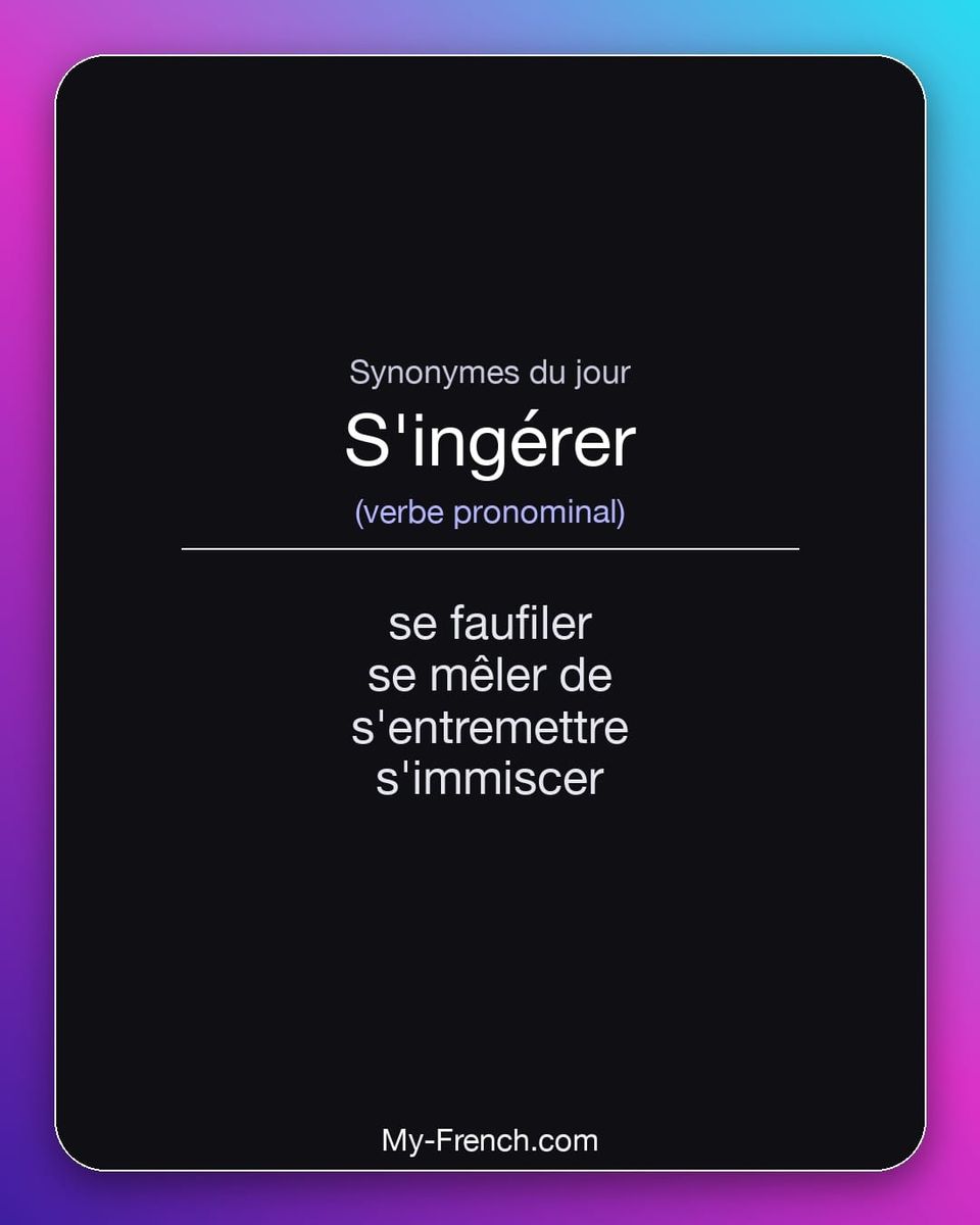 Synonymes de « s'ingérer »
