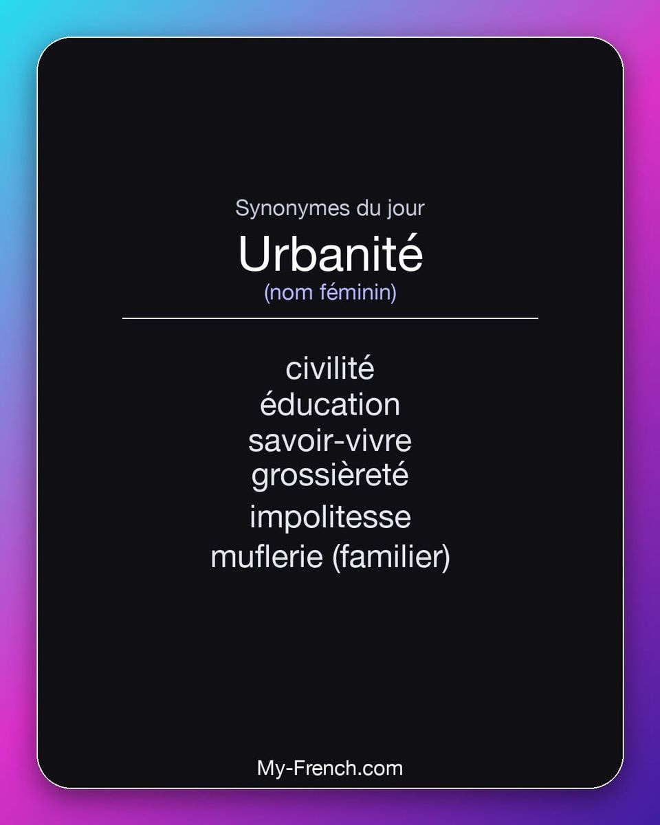 Synonymes de « urbanité »