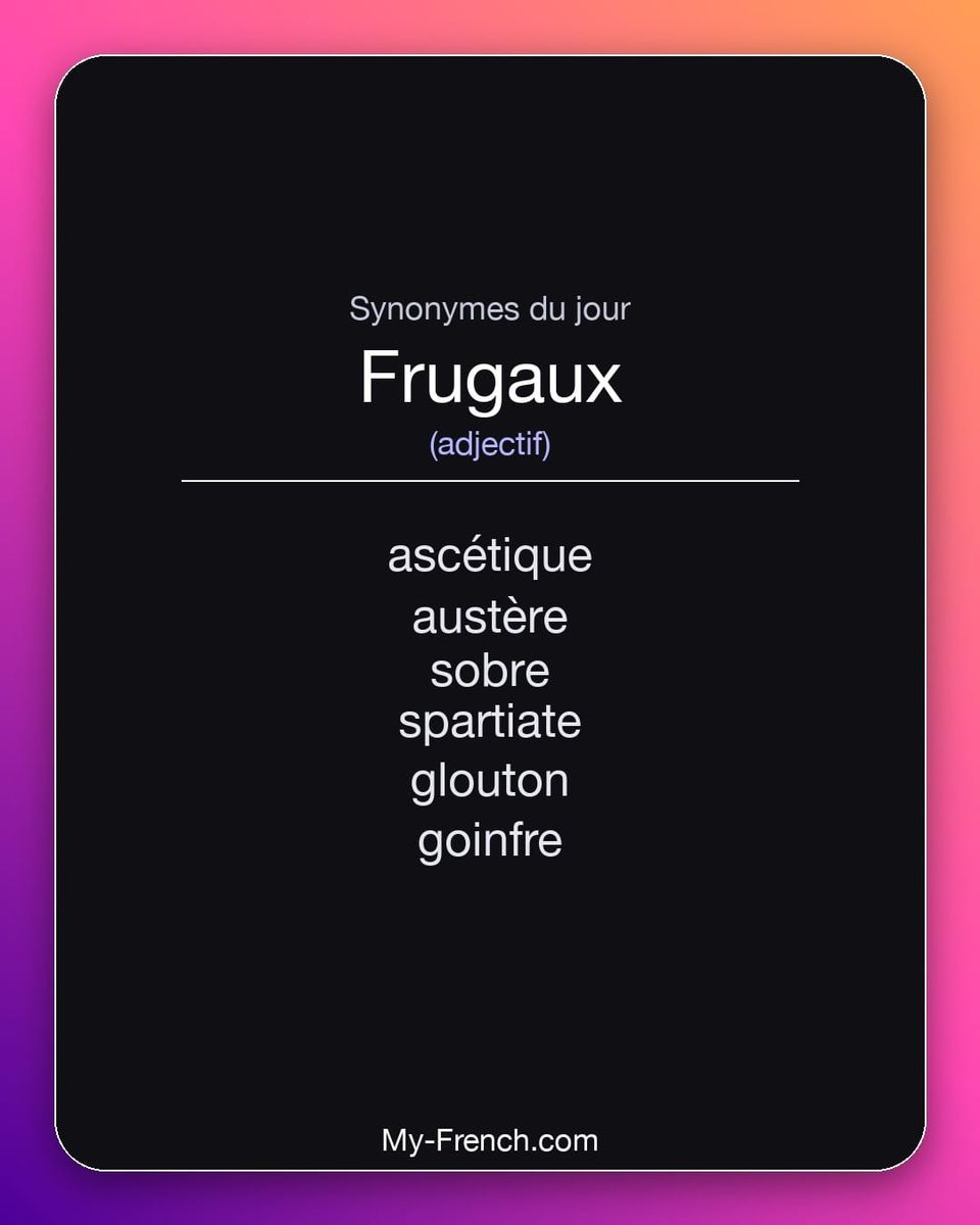 Synonymes de « frugaux »