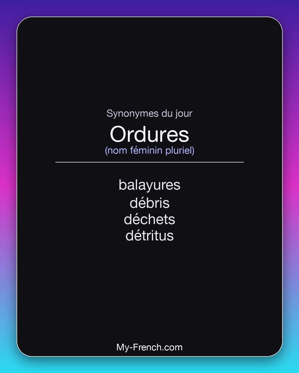 Synonymes de « ordures »