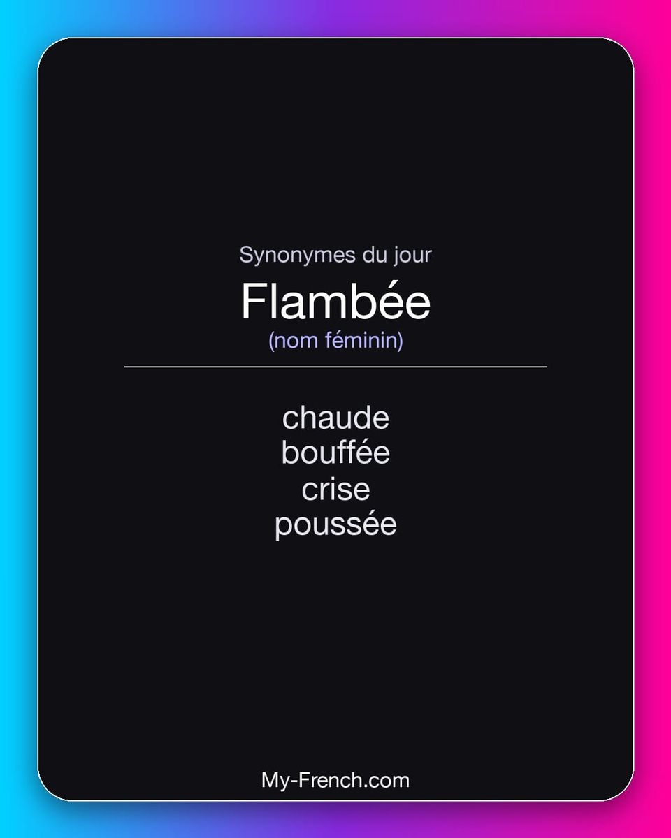 Synonymes de « flambée »