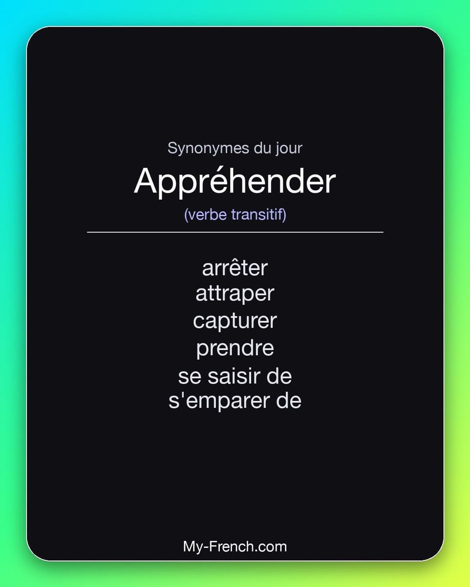 Synonymes de « appréhender »