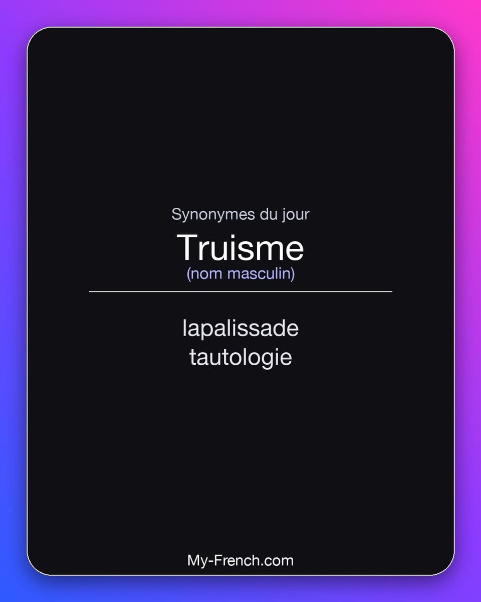 Synonymes de « truisme »
