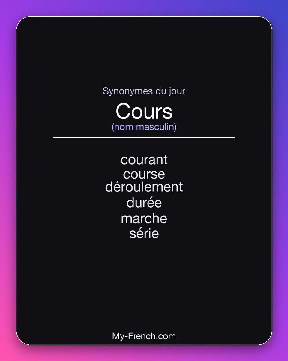 Synonymes de « cours »