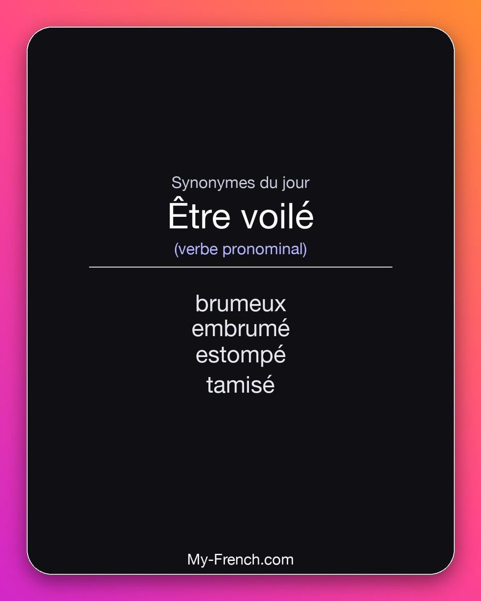 Synonymes de « être voilé »