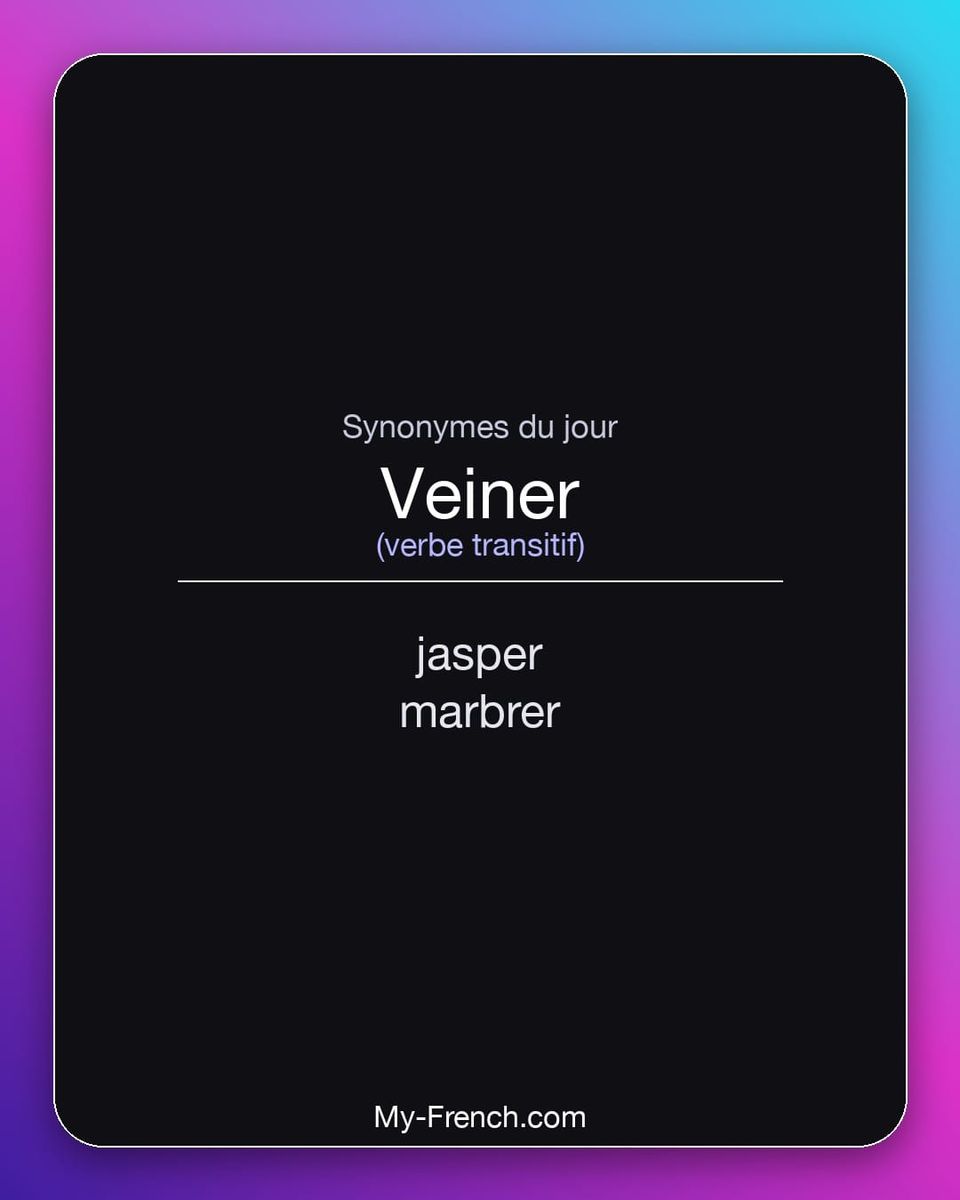 Synonymes de « veiner »
