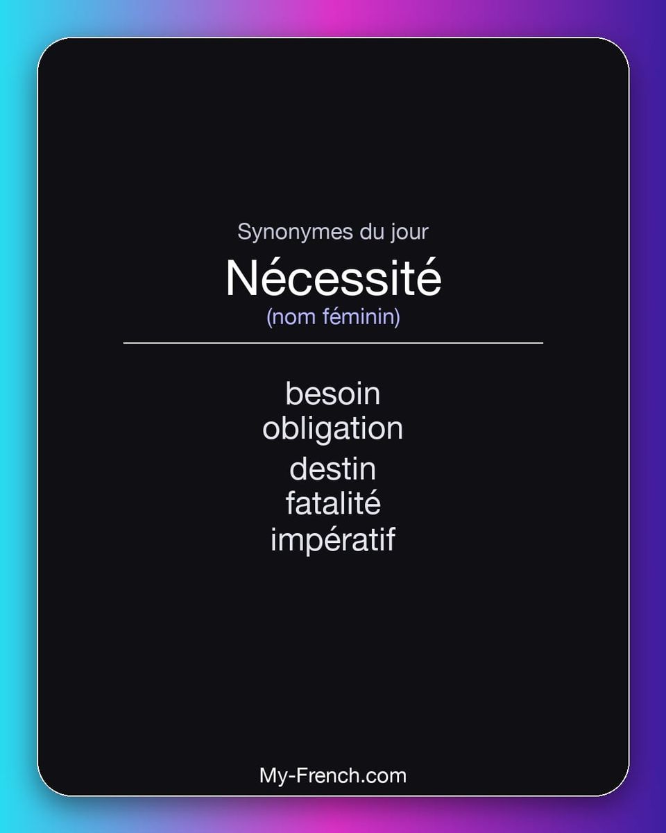 Synonymes de « nécessité »