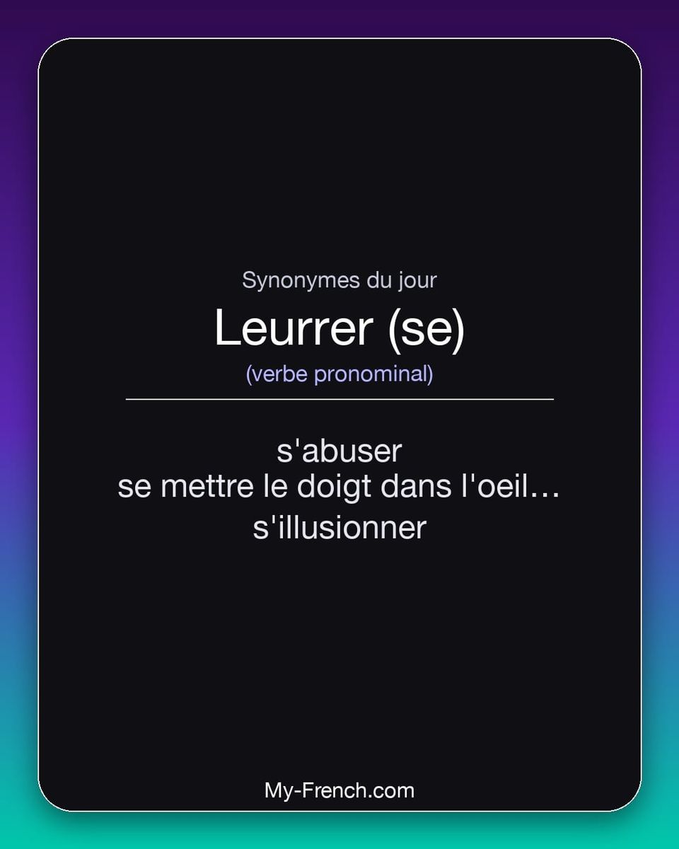 Synonymes de « leurrer (se) »