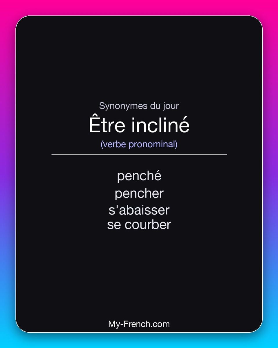 Synonymes de « être incliné »