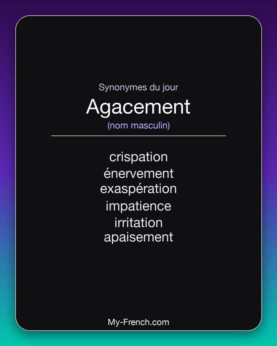 Synonymes de « agacement »