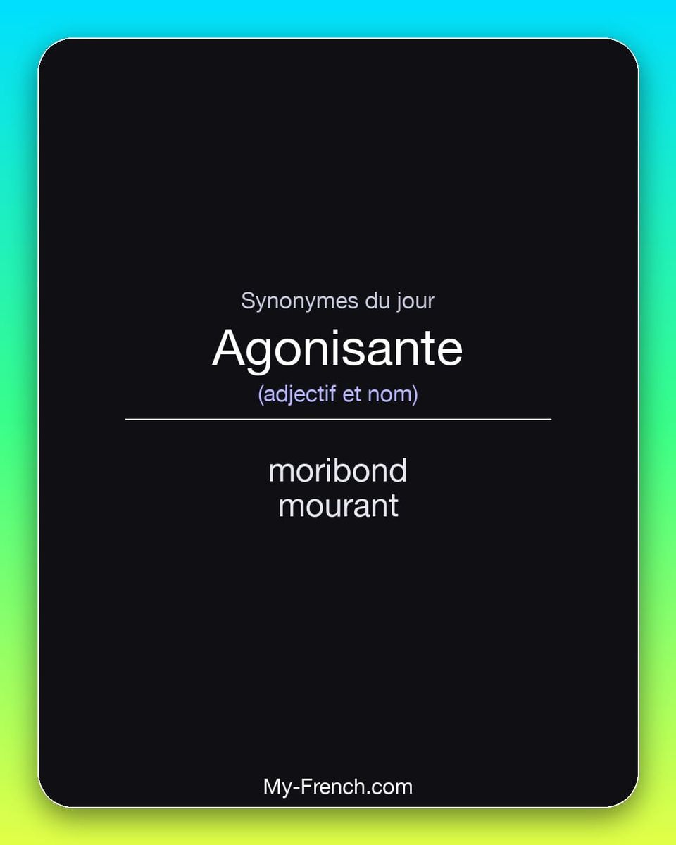 Synonymes de « agonisante »