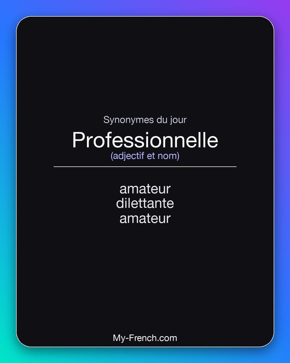 Synonymes de « professionnelle »