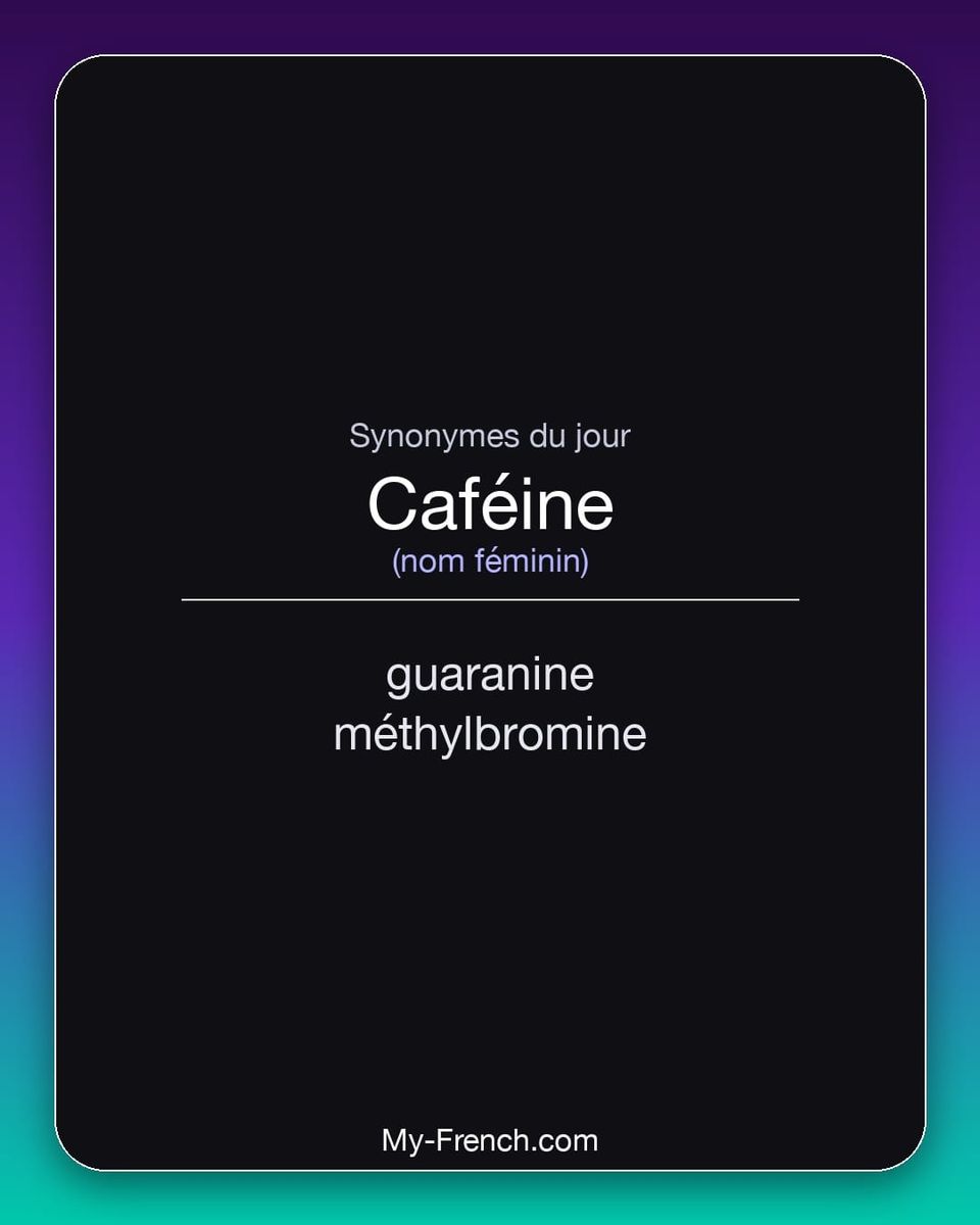 Synonymes de « caféine »